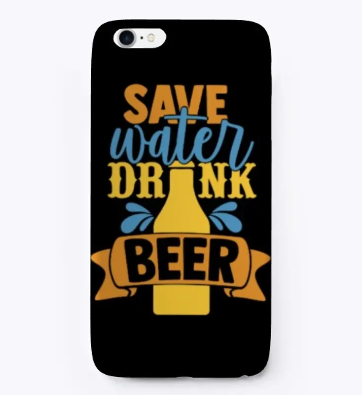 Save Water Drink Beer