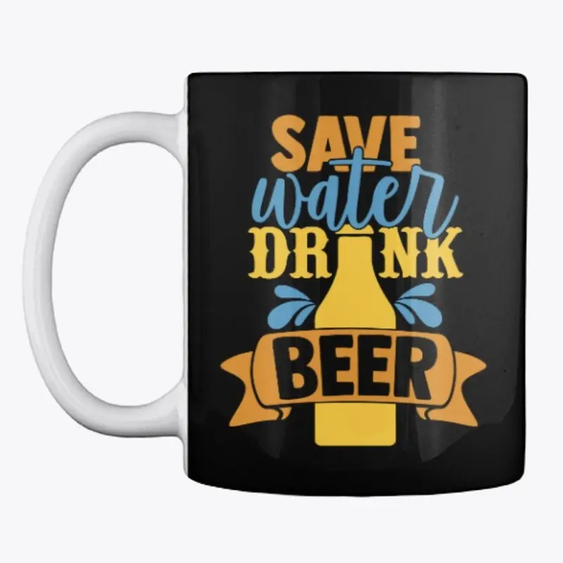 Save Water Drink Beer