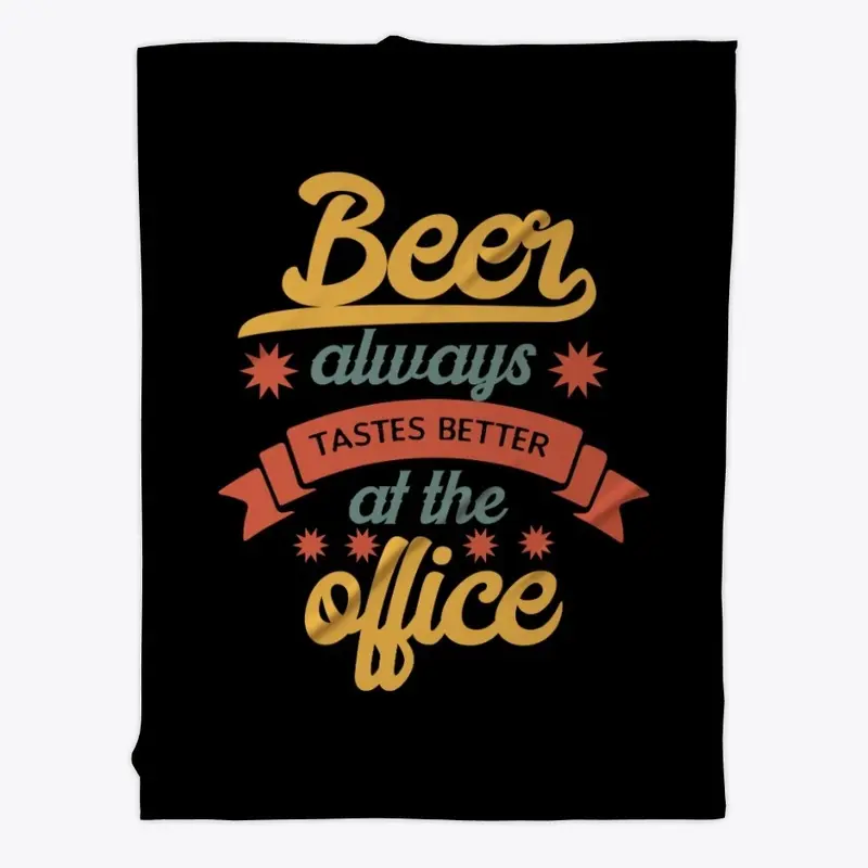 Beer Tastes Better At The Office