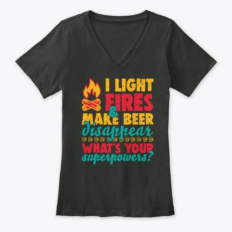 I Light Fires And Make Beer Disappear