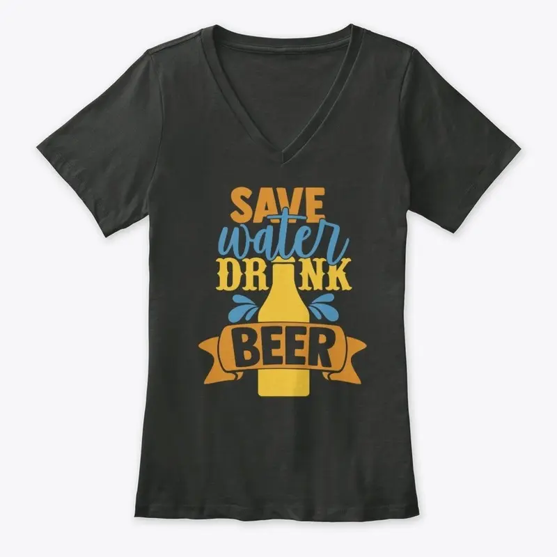 Save Water Drink Beer