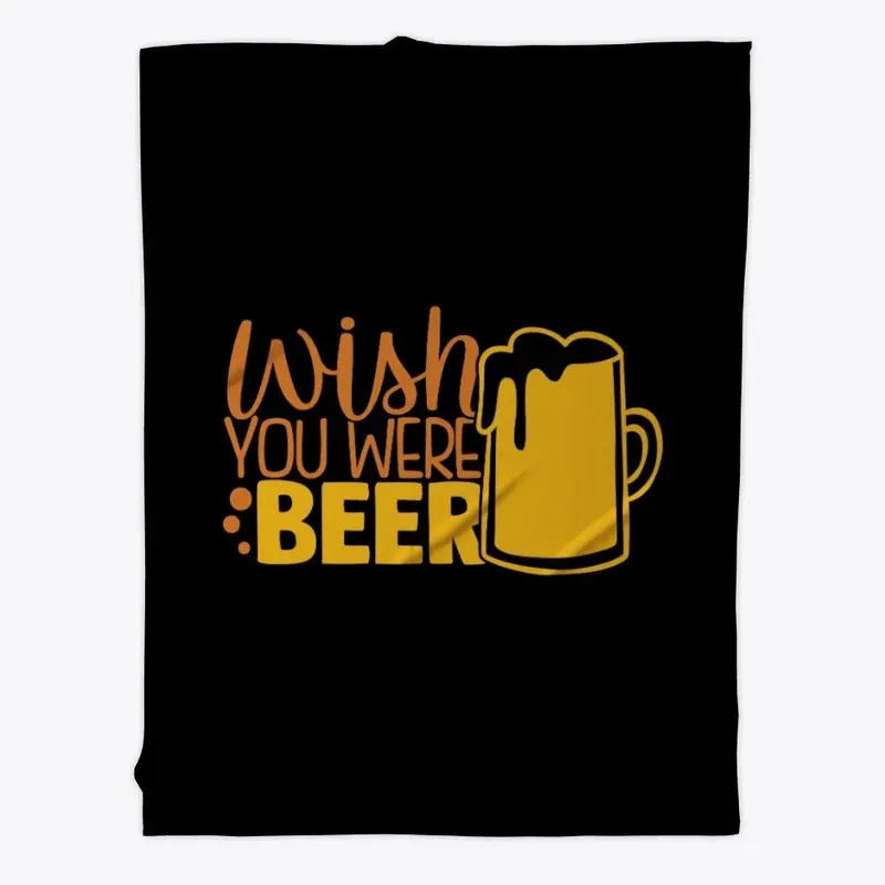 Wish You Were Beer