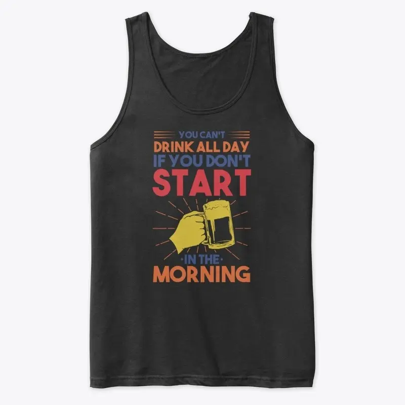 You Can't Drink All Day