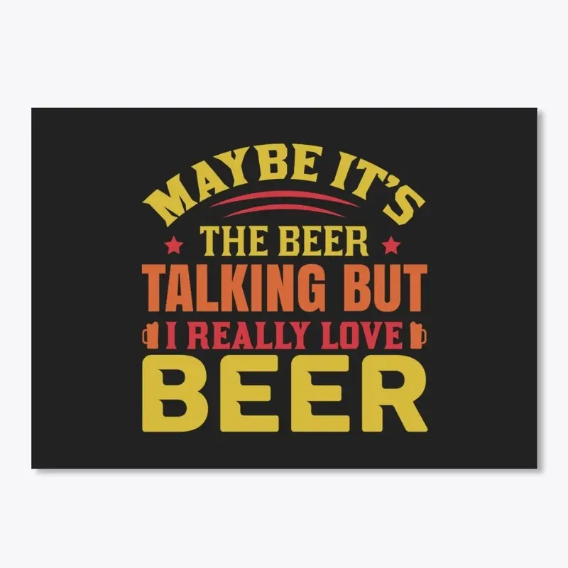 I Really Love Beer