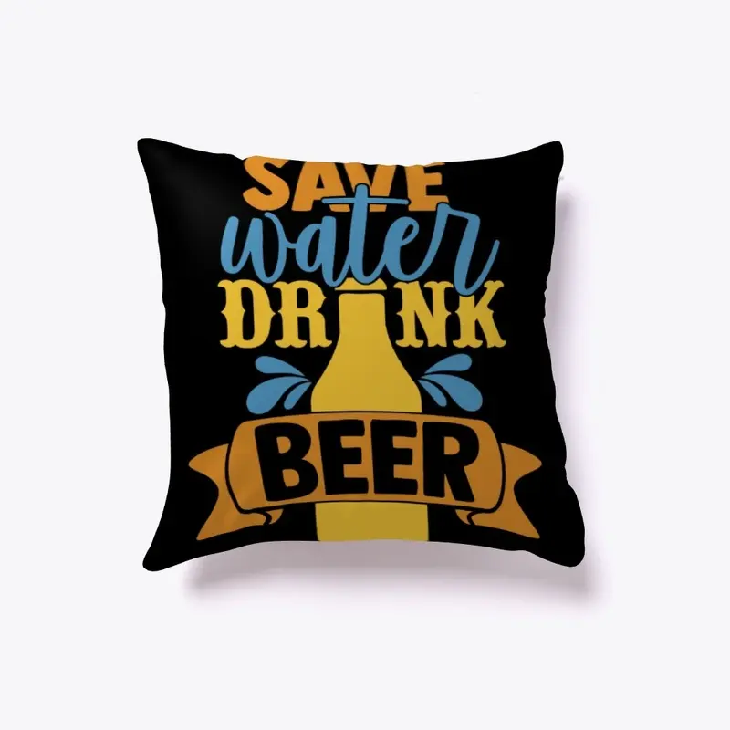 Save Water Drink Beer